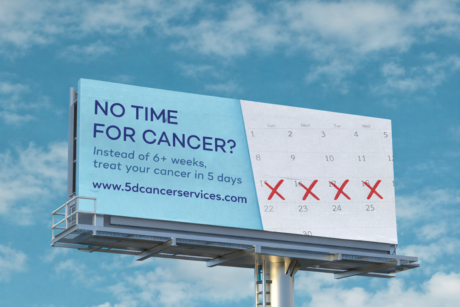 No Time for Cancer billboard — Instead of 6+ weeks, treat your cancer in 5 days